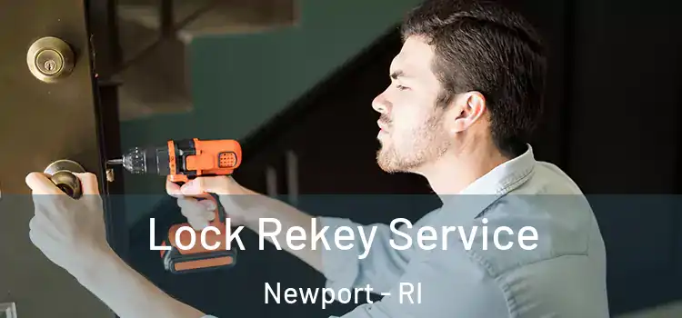  Lock Rekey Service Newport - RI